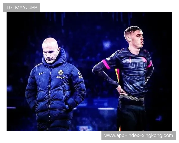 切尔西教练组被曝战术会议争执,内部矛盾显现